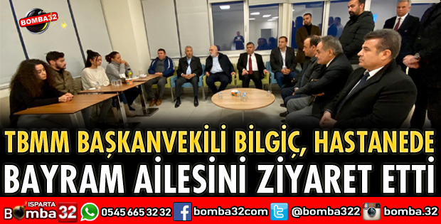 BAYRAM AİLESİNİ HASTANEDE ZİYARET ETTİ