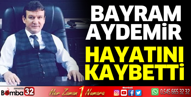 Bayram Aydemir hayatını kaybetti