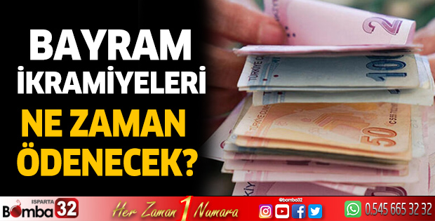 Bayram İkramiyeleri Ne Zaman Ödenecek?