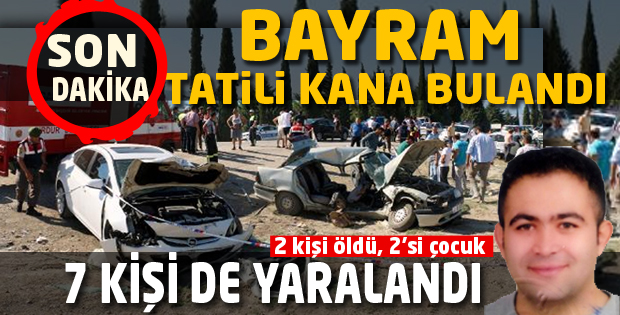 BAYRAM TATİLİ ZEHİR OLDU !