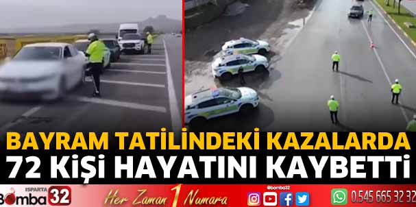 Bayram tatilindeki kazalarda 72 kişi hayatını kaybetti