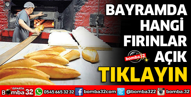 BAYRAMDA NÖBETÇİ FIRINLAR BELLİ OLDU