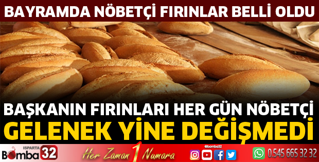 Bayramda nöbetçi fırınlar belli oldu