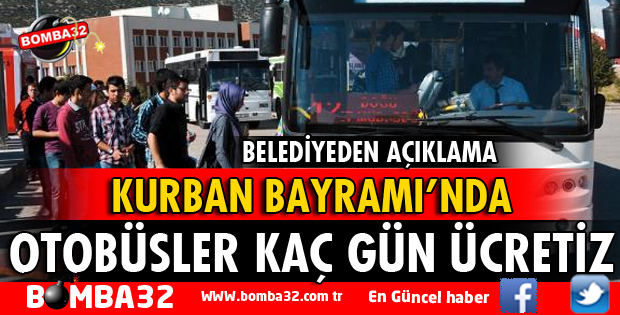 BAYRAMDA OTOBÜSLER KAÇ GÜN ÜCRETSİZ OLACAK