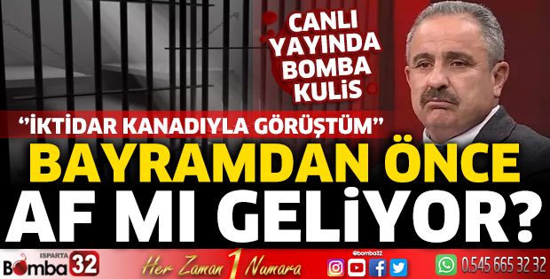 Bayramdan önce af mı geliyor? Canlı yayında bomba kulis