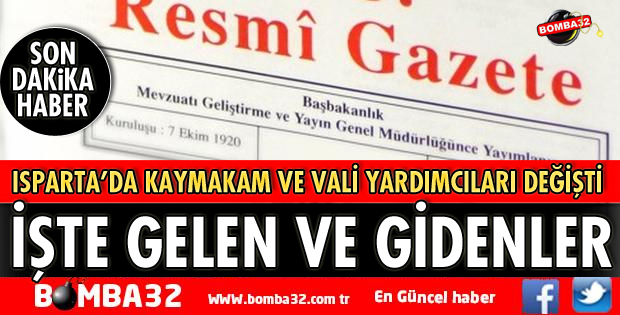BAZI KAYMAKAM VE VALİ YARDIMCILARI DEĞİŞTİ..İŞTE GELENLER VE GİDENLER