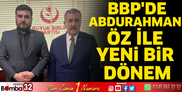 BBP’de Abdurrahman Öz ile yeni bir dönem