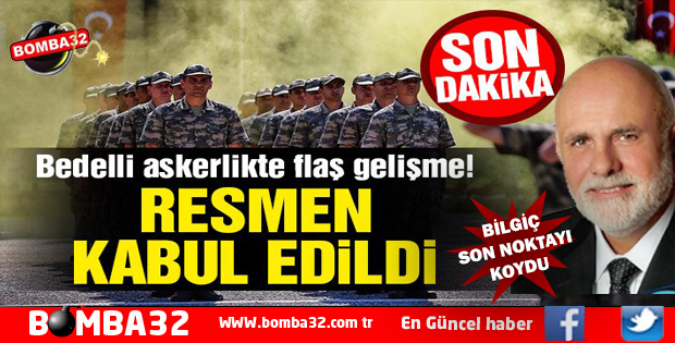 BEDELLİ ASKERLİK MECLİSTE KABUL EDİLDİ