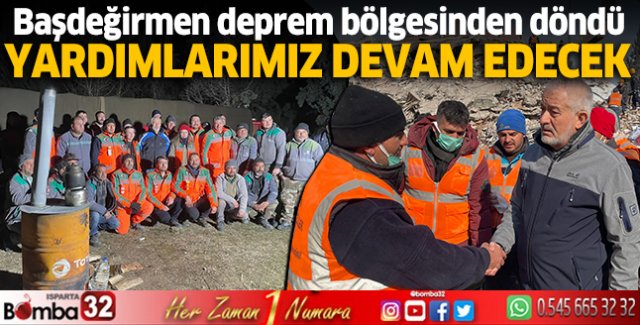 Belediye Başkanı Başdeğirmen deprem bölgesinden döndü
