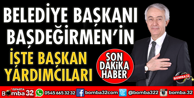 BELEDİYE BAŞKANI BAŞDEĞİRMEN YARDIMCILARI BELİRLİYOR