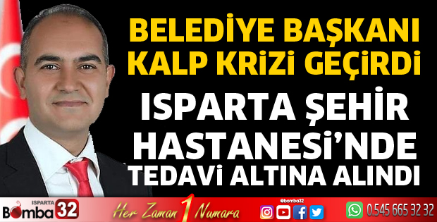 Belediye Başkanı Ümit Alagöz kalp krizi geçirdi