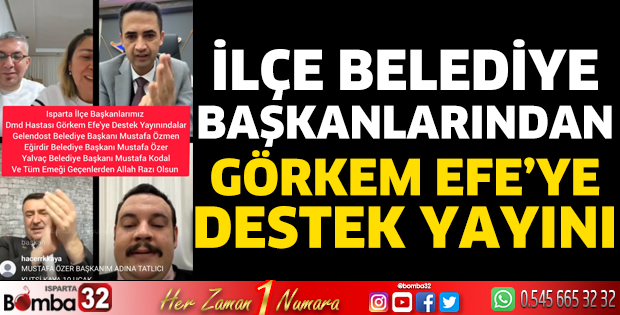 Belediye başkanlarından Görkem Efe’ye destek yayını