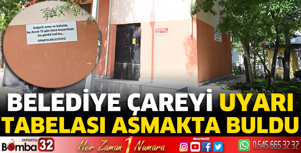 Belediye çareyi uyarı tabelası asmakta buldu