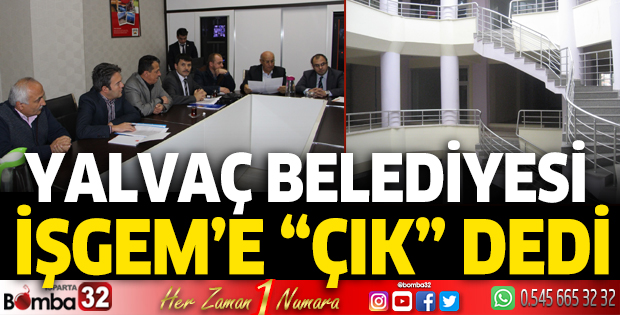 Belediye İŞGEM’e “ÇIK” dedi