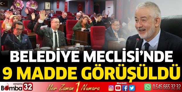 Belediye Meclisi’nde 9 madde görüşüldü