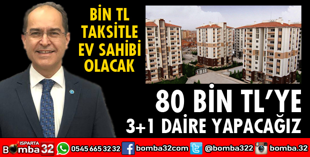 BELEDİYE OLARAK EV SAHİBİ YAPACAĞIZ