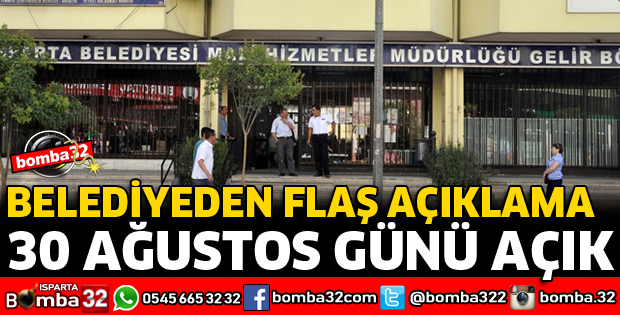 BELEDİYE VEZNELERİ 30 AĞUSTOS GÜNÜ AÇIK OLACAK