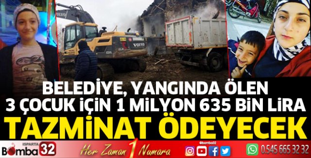 Belediye, yangında ölen 3 çocuk için 1 milyon 635 bin lira tazminat ödeyecek