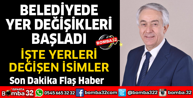 BELEDİYEDE YER DEĞİŞİKLERİ BAŞLADI