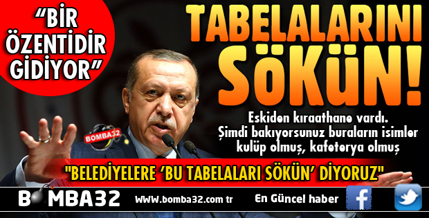 BELEDİYELERE ’BU TABELALARI SÖKÜN’ DİYORUZ