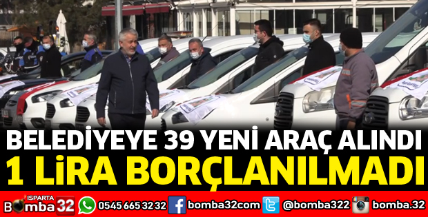 Belediyeye 39 yeni araç alındı