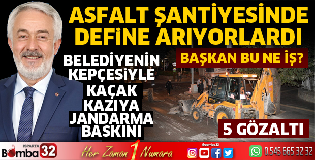 Belediyeye ait asfalt şantiyesinde kaçak kazıya suçüstü baskın