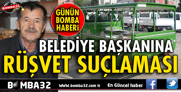 BELEDİYEYE RÜŞVET SUÇLAMASI