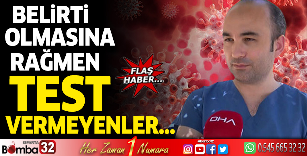 Belirti olmasına rağmen test vermeyenler...