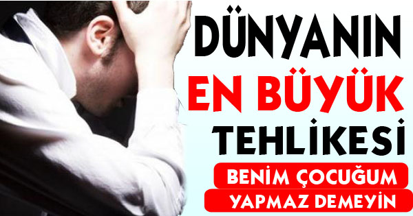 Benim Çocuğum Yapmaz Demeyin!