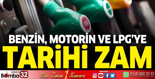 Benzin, motorin ve LPG’ye tarihi zam