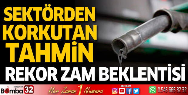 Benzin ve motorine rekor zam beklentisi! Sektörden korkutan tahmin 