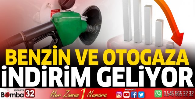 Benzin ve otogaza indirim geliyor
