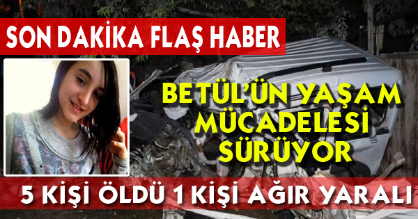 BETÜL'ÜN YAŞAM MÜCADELESİ SÜRÜYOR