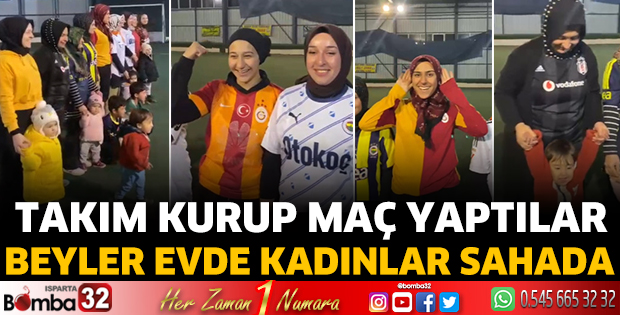 Beyler evde kadınlar sahada