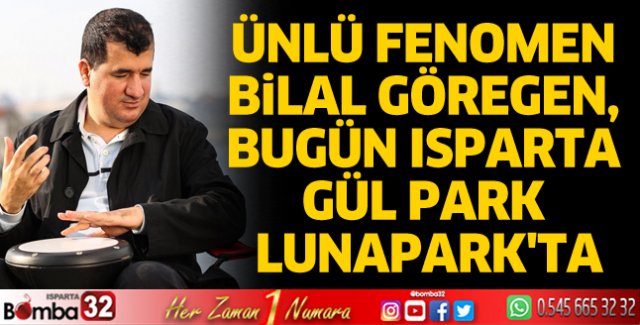 Bilal Göregen, bugün Gül Park Lunapark'ta