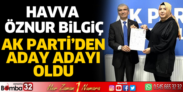 Bilgiç aday adaylığını başvurusunu yaptı