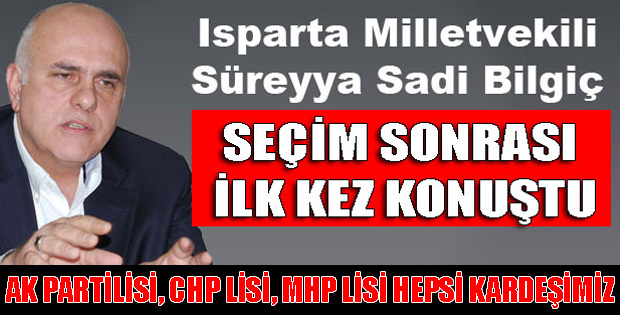 Bilgiç: Kimsenin şüphesi olmasın