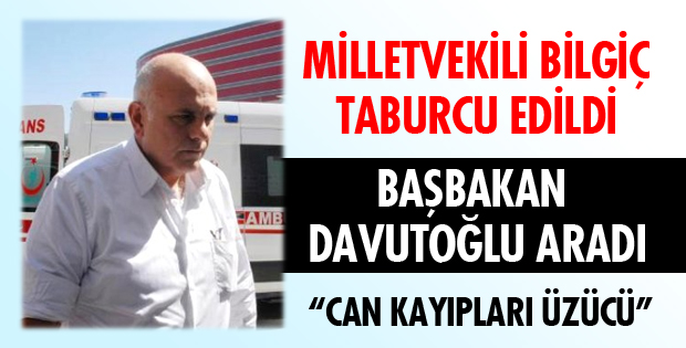 BİLGİÇ TABURCU EDİLDİ!
