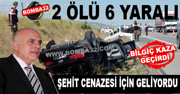 BİLGİÇ TRAFİK KAZASI GEÇİRDİ