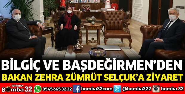 BİLGİÇ VE BAŞDEĞİRMEN'DEN BAKAN ZİYARETLERİ