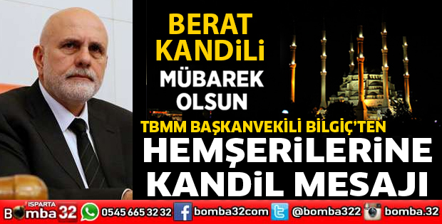 Bilgiç’ten Berat Kandili Mesajı