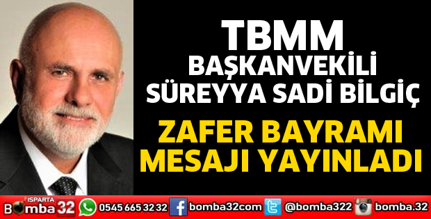 BİLGİÇ’TEN ZAFER BAYRAMI MESAJI