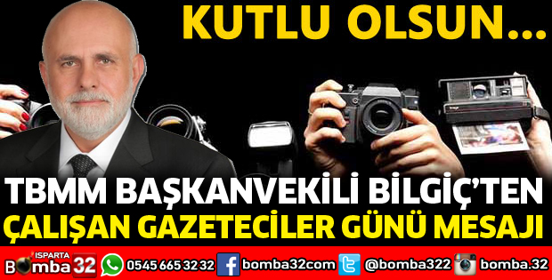 BİLGİÇ'TEN 10 OCAK ÇALIŞAN GAZETECİLER GÜNÜ MESAJI