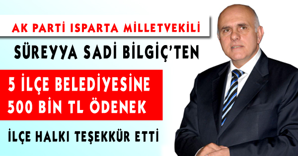 Bilgiç'ten 5 İlçeye Ödenek