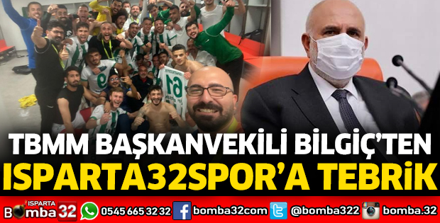 Bilgiç'ten Isparta32spor'a tebrik
