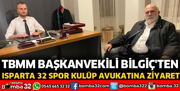 BİLGİÇ'TEN ISPARTASPOR KULÜP AVUKATI UMUT ÇETİN'E ZİYARET