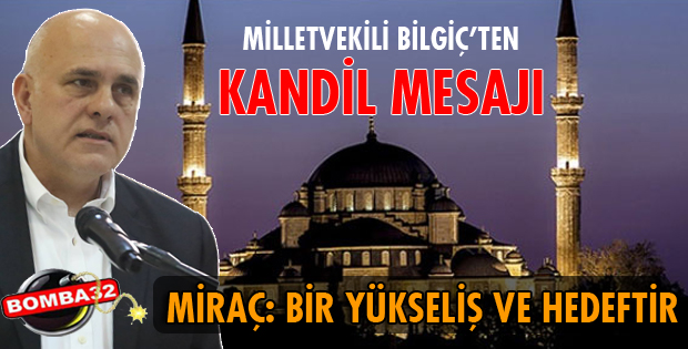 BİLGİÇ'TEN KANDİL MESAJI