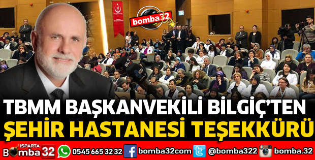 BİLGİÇ'TEN ŞEHİR HASTANESİ TEŞEKKÜRÜ