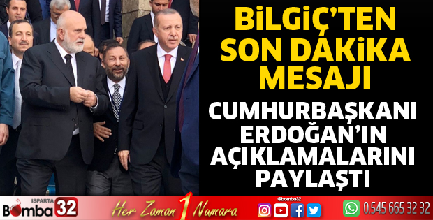 Bilgiç'ten son dakika mesajı