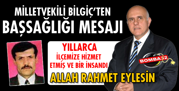 BİLGİÇ'TEN TAZİYE MESAJI!